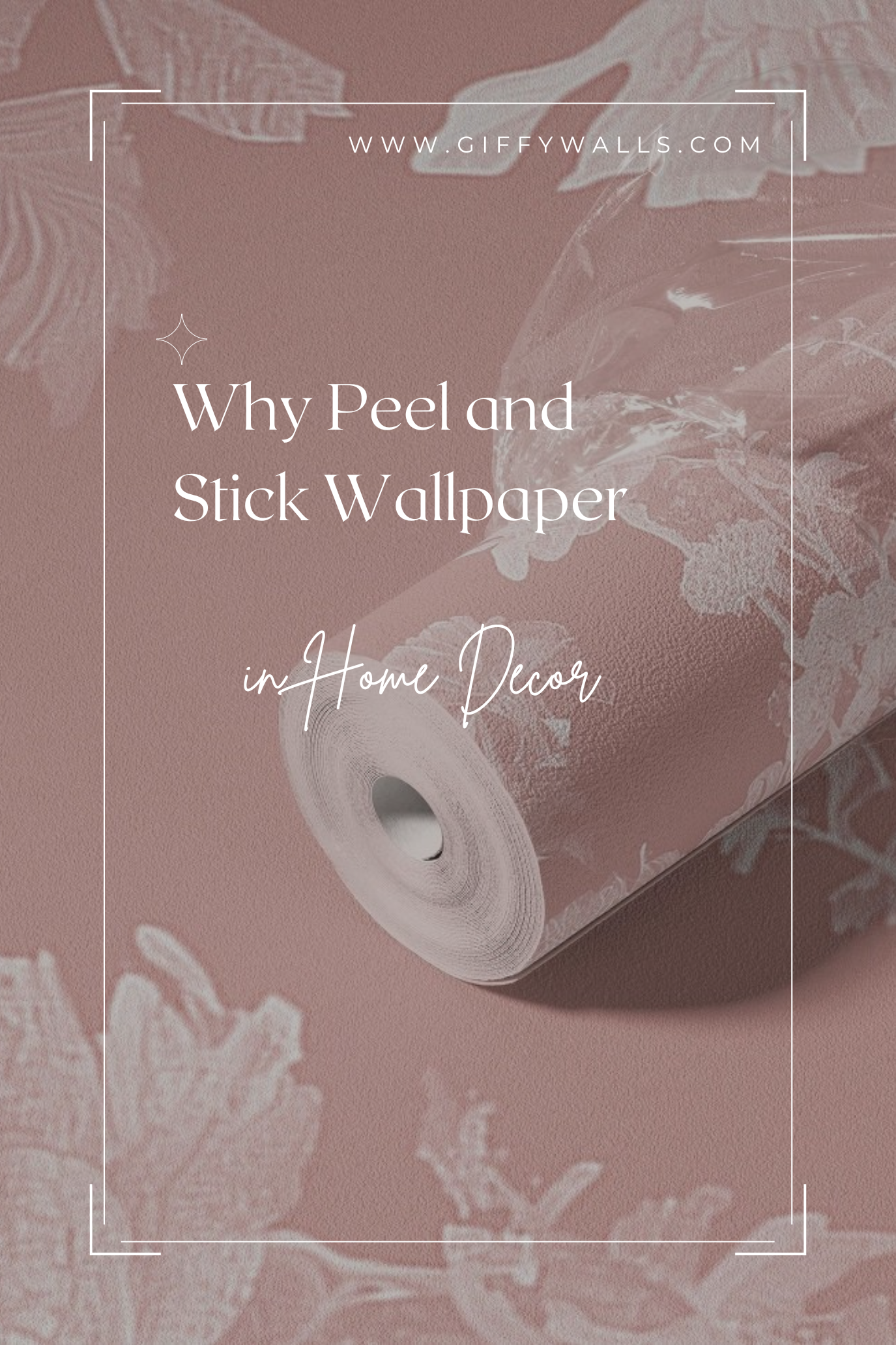 why peel and stick wallpaper